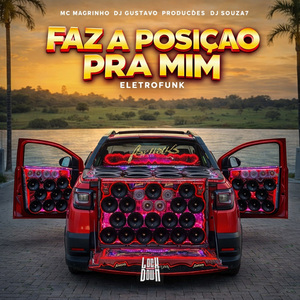 FAZ A POSIÇÃO PRA MIM (ELETROFUNK)