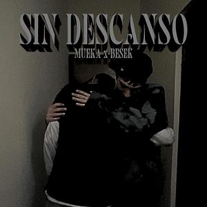 SIN DESCANSO (feat. Besek3)
