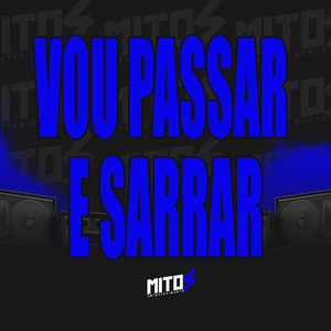 Vou Passar e Sarrar