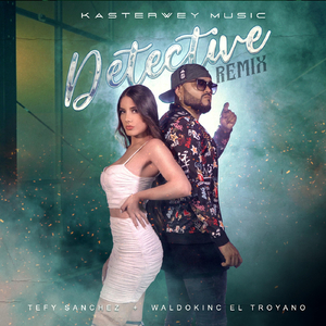 Detective (Remix) [feat. Waldokinc el Troyano]