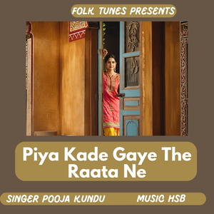 Piya Kade Gaye the Raata Ne