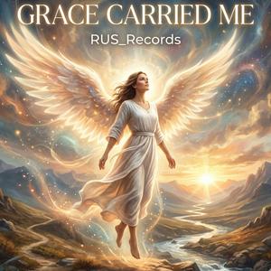 Grace Carried Me