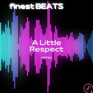 A Little Respect (Remix)