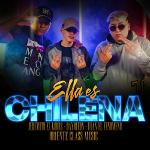 Ella Es Chilena (feat. Ihan el Fenomeno, Jeremito el Koors & Bayriton)