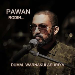 Pawan Rodin (feat. Dumal Warnakulasuriya & Nalaka Anjana Kumara)