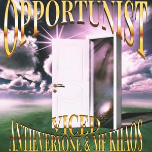 Opportunist (feat. Antieveryone, MF Khaos & Luka Burr)