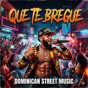 Que Te Bregue