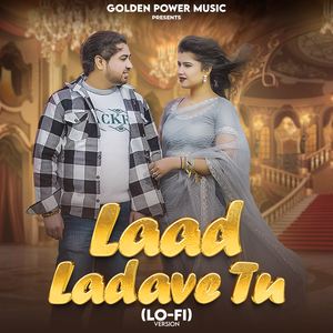 Laad Ladave Tu
