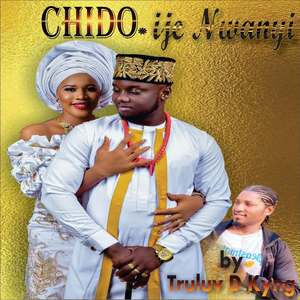 CHIDO-ije Nwanyi