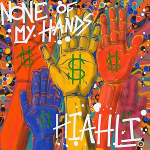 None of My Hands (feat. Aquiles Navarro)