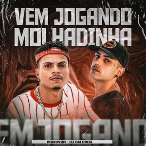 Vem Jogando Molhadinha