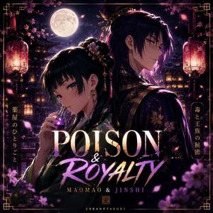 Poison & Royalty