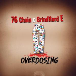 Overdosing (feat. GrindHard E)