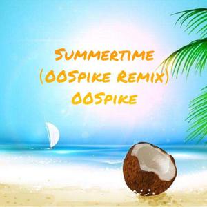 Lazibear-Summertime(00Spike Remix)（00Spike remix）