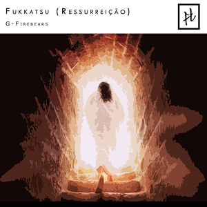 Fukkatsu (Ressurreição) [Radio Edit]