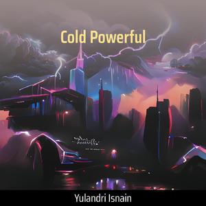 Cold Powerful