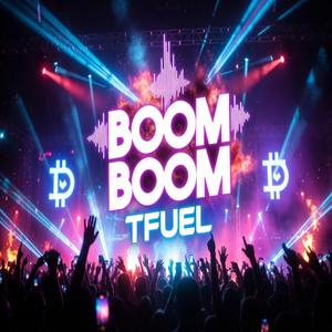 BOOM BOOM TFUEL