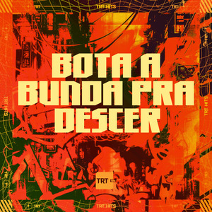 BOTA A BUNDA PRA DESCER