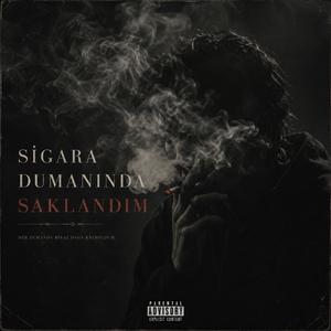 Sıgara Dumanında Saklandım