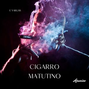 Cigarro Matutino (feat. A Kancino)