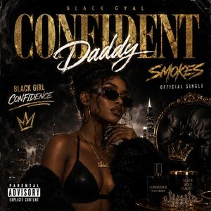 DADDY SMOKES BLACK GIRL CONFIDENCE (Radio Edit)