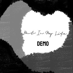 But In My Life(demo) 伴奏