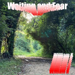 Waiting And Fear (feat. Kristen Capolino)