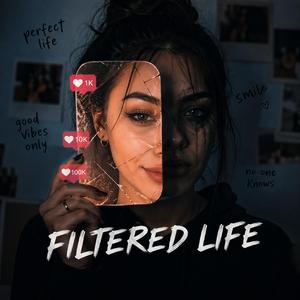 Filtered life