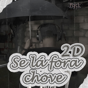 Se lá fora chove