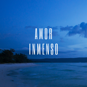 Amor Inmenso