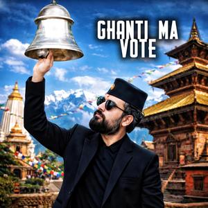 GHANTI Ma Vote | घन्टीमा भोट