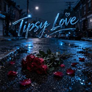 Tipsy Love