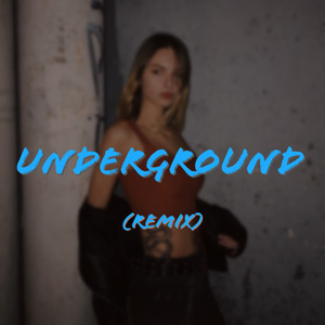 Underground (Remix)
