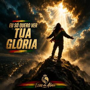 Só quero ver tua gloria