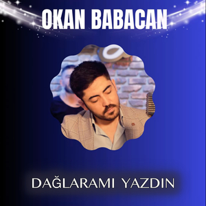 Dağlaramı Yazdın