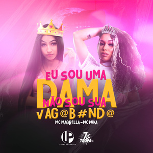 Sou uma Dama, Não Sou Sua Vagabunda