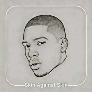 Skin Against Skin