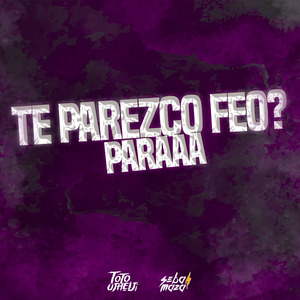 Te Parezco Feo? (Remix)