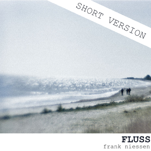 Fluss (Short Version)