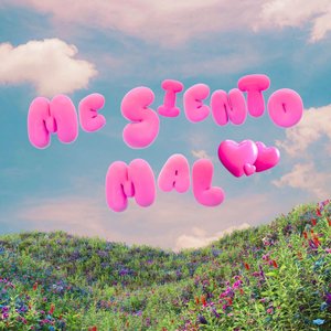 Me Siento Mal