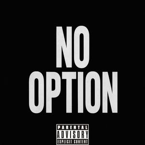 NO OPTION