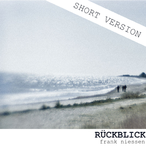 Rückblick (Short Version)