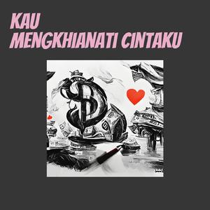 Kau Mengkhianati Cintaku