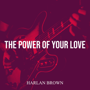 The Power of Your Love