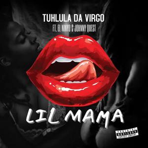 LIL MAMA (feat. EL Ninyo & Johnny Quest)