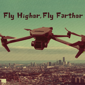 Fly Higher, Fly Farther