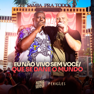 Eu Não Vivo Sem Você / Que Se Dane o Mundo (Ao Vivo)
