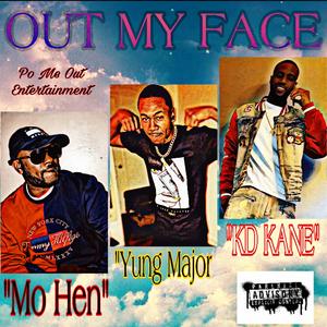 Out Of My Face (feat. KD Kane & Yung Major)