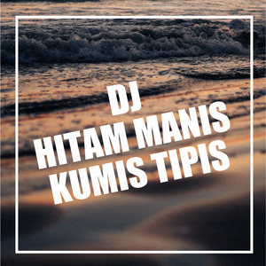 Dj Hitam Manis Kumis Tipis