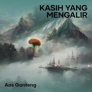 Kasih yang Mengalir